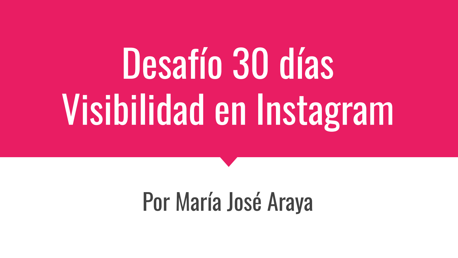 Desafío 30 días de Visibilidad en Instagram
